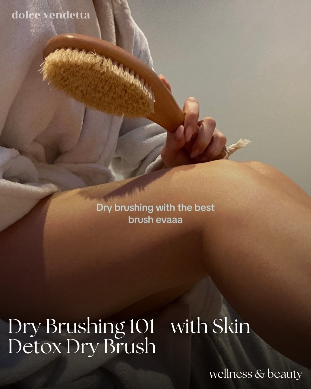 Dry brushing 101 - with Skin detox